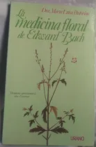 Comprar La Medicina Floral De Edward Bach + Esencia Infusion Flores