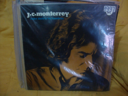 Vinilo J.c. Monterrey Como Decir A Los Hombres M4