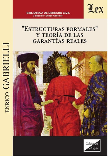 ESTRUCTURAS FORMALES Y TEORÍA DE LAS GARANTÍAS, de Enrico Gabrielli. Editorial EDICIONES OLEJNIK, tapa blanda en español