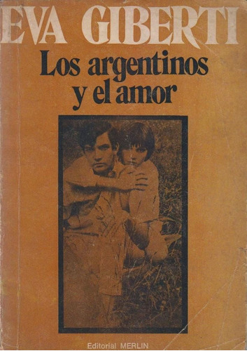 Eva Giberti Los Argentinos Y El Amor Psicologia