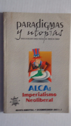 Paradigmas Y Utopías, Alca, Imperialismo Neoliberal