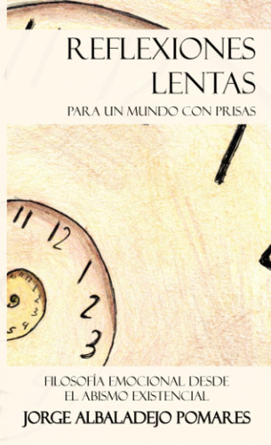 Libro: Reflexiones Lentas Para Un Mundo Con Prisas: Filosofí