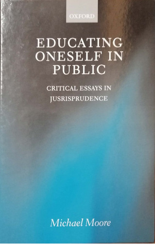 Educating Oneself In Public: Critical Essays Jurisprudence