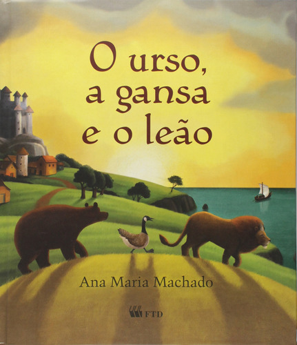 Libro Urso A Gansa E O Leao Serie Arca De Noe Cp Mole De Ma