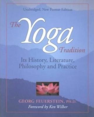 Yoga Tradition, New Edition - Phd  Georg Feuerstein (pape...