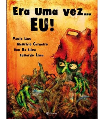Era Uma Vez .... Eu!: Era Uma Vez .... Eu!, De Lins, Paulo. Editora Planeta, Capa Mole, Edição 1 Em Português