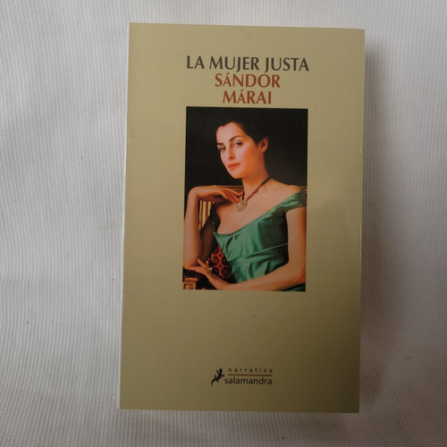 La Mujer Justa Sandor Marai Salamandra