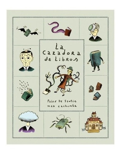 La Cazadora De Libros - Pablo De Santis -ún