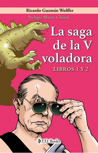 Libro: La Saga De La V Voladora Autor: Ricardo Guzmán W.