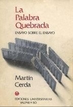 Palabra Quebrada (ensayo Sobre El Ensayo), La / Escritorio