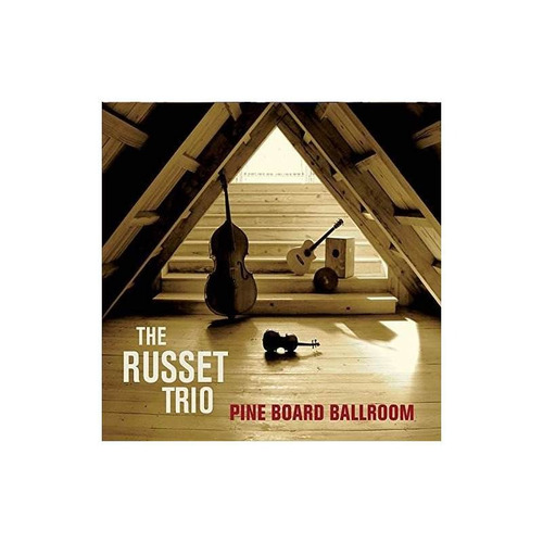 Russet Trio Pine Board Ball Room Usa Import Cd Nuevo
