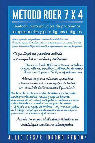 Metodo Roer 7 X 4 : Metodo Para Solucion De Problemas Empresariales Y Paradigmas Antiguos, De Julio César Idrobo Rendón. Editorial Palibrio, Tapa Blanda En Inglés