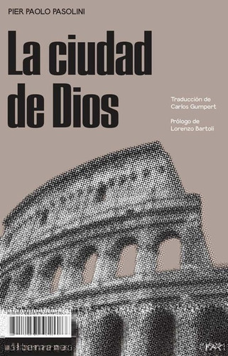 Ciudad De Dios, La - Pier Paolo Pasolini