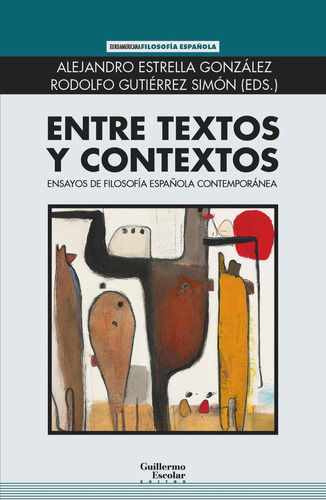 Entre Textos Y Contextos, De Gutierrez Simon, Rodolfo. Editorial Guillermo Escolar Editor, Tapa Blanda En Español