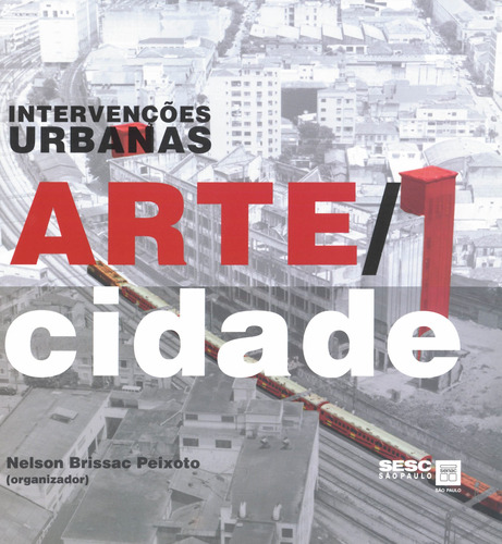 Intervenções urbanas : Arte cidade, de  Peixoto, Nelson Brissac. Editora Serviço Nacional de Aprendizagem Comercial, capa mole em português, 2002
