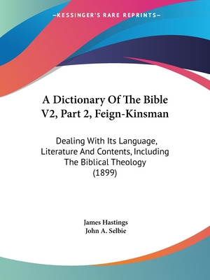 Libro A Dictionary Of The Bible V2, Part 2, Feign-kinsman...