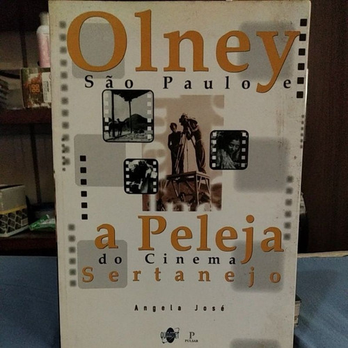 Livro/ Olney Sao Paulo E A Peleja Do Cinema Sertanejo