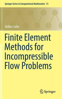 Libro Finite Element Methods For Incompressible Flow Prob...