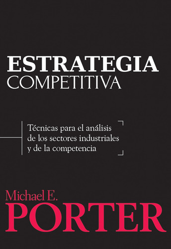 Estratégia competitiva, de Porter. Grupo Editorial Patria, tapa blanda en español, 2015
