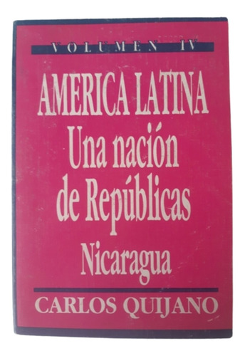 América Latina Una Nación De Repúblicas / Carlos Quijano
