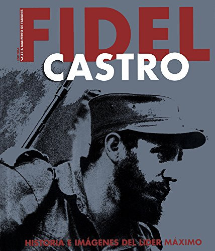 Libro Fidel Castro Historia E Imagenes Del Lider Maximo - Ma