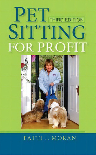 Pet Sitting For Profit, De Patti J Moran. Editorial Howell Books, Tapa Blanda En Inglés