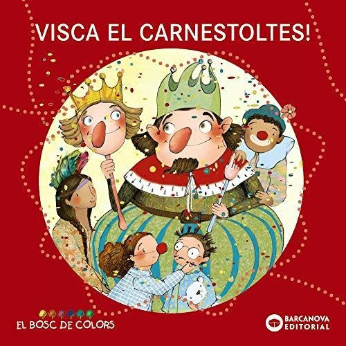 Visca El Carnestoltes! (llibres Infantils I Juvenils - El Bo