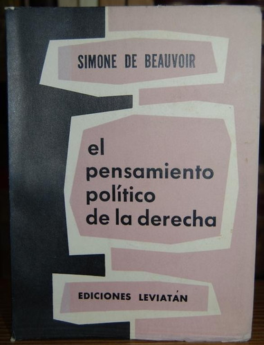 Simone De Beauvoir- El Pensamiento Político De La Derecha,56