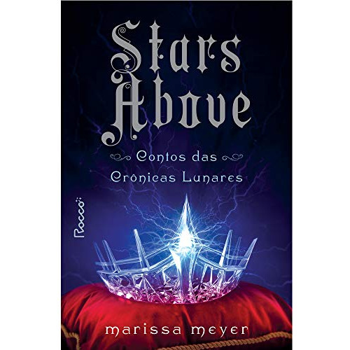 Libro Stars Above Contos Das Crônicas Lunares De Marissa Mey
