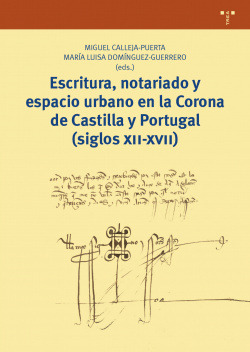 Libro Escritura, Notariado Y Espacio Urbano En La Corona De