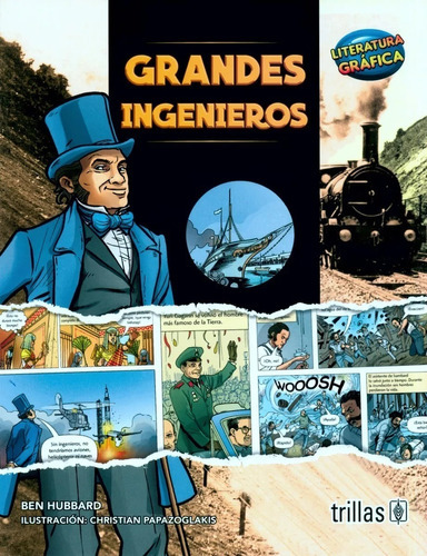 Grandes Ingenieros Serie Literatura Grafica, De Hubbard, Ben Papazoglakis, Christian., Vol. 1. Editorial Trillas, Tapa Blanda En Español, 2019