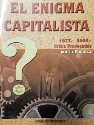 El Enigma Capitalista - Joaquin Bochaca