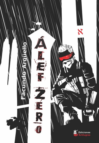 Álef Zero - Distopia Cyberpunk Argentina De Facundo Argüello