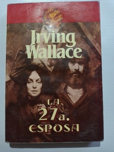 Irving Wallace La 27a Esposa Completo Bestseller