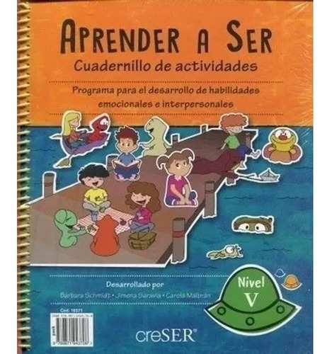 Aprender A Ser 5, de Schmidt, Barbara. Editorial Creser Educacion Emocional, tapa blanda en español, 2019