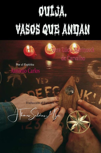 Ouija, Vasos Que Andan, De Por El Espírituantônio Carlos Y Otros. Editorial Worldspiritistinstitute.org, Tapa Blanda En Español, 2023