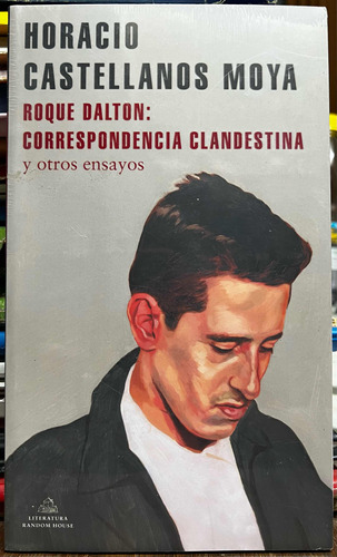 Roque Dalton Correspondencia Clandestina - Horacio Castellan