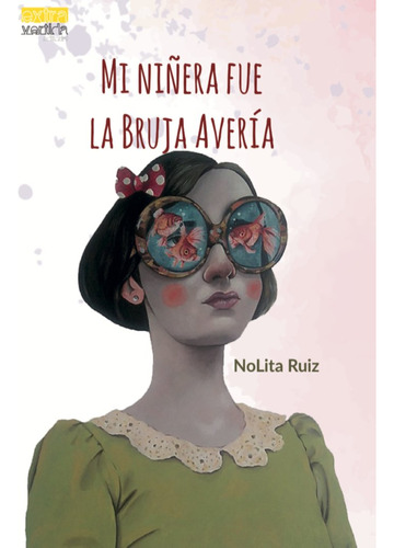 Mi Niñera Fue La Bruja Averia - Ruiz,nolita