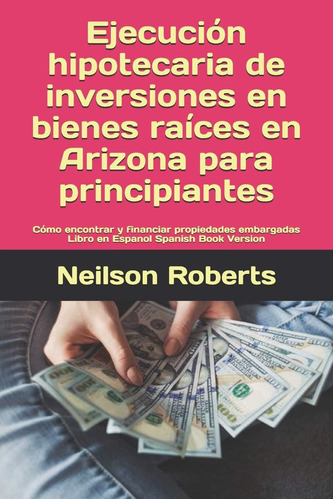 Libro: Ejecución Hipotecaria De Inversiones En Bienes Raíces