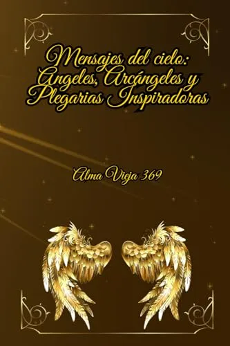 comprar Mensajes Del Cielo: Angeles, Arcangeles Y Plegarias Inspirad