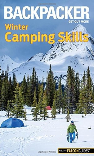 Backpacker Winter Camping Skills (backpacker Magazine Series