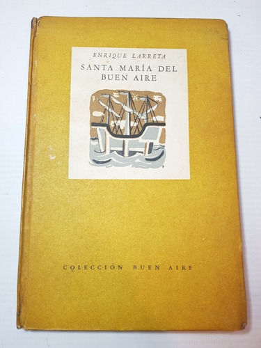 Antiguo Libro Santa María Del Buen Aire Larreta 1944 47n 063