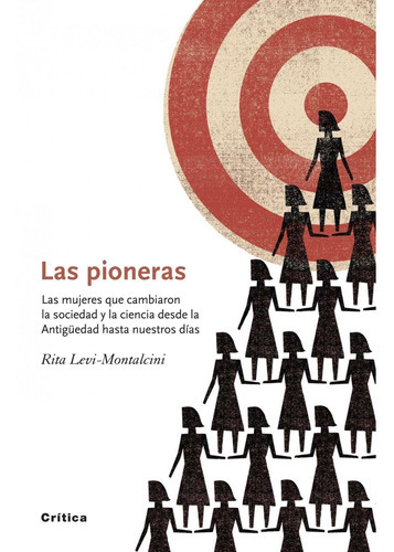 Pioneras, Las, De Levi-montalcini, Rita. Editorial Crítica, Tapa Tapa Blanda En Español