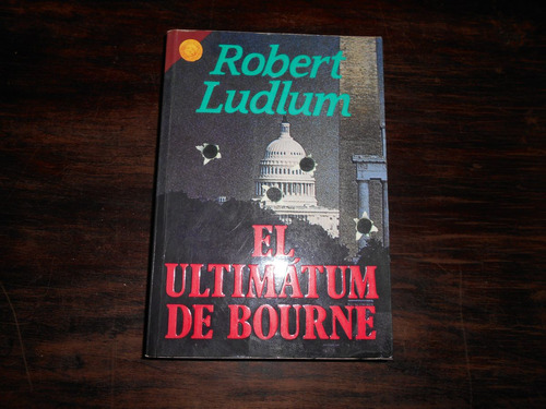 El Ultimátum De Bourne.                       Robert Ludlum.