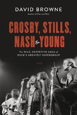 Libro Crosby, Stills, Nash And Young : The Wild, Definiti...