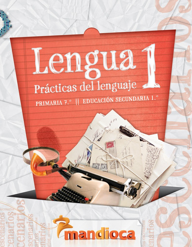 Lengua 1 Serie Escenarios - Editorial Mandioca