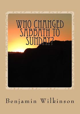Libro Who Changed Sabbath To Sunday?: The Church In The W...