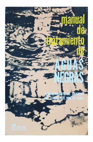 Manual De Tratamiento De Aguas Negras.