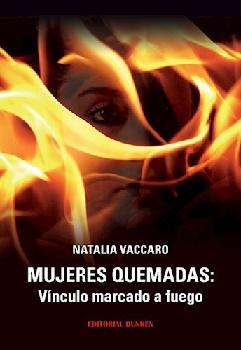 Libro Mujeres Quemadas  Vinculo Marcado A Fuego De Andrea Va