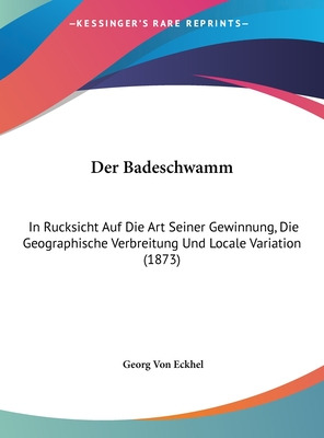 Libro Der Badeschwamm: In Rucksicht Auf Die Art Seiner Ge...